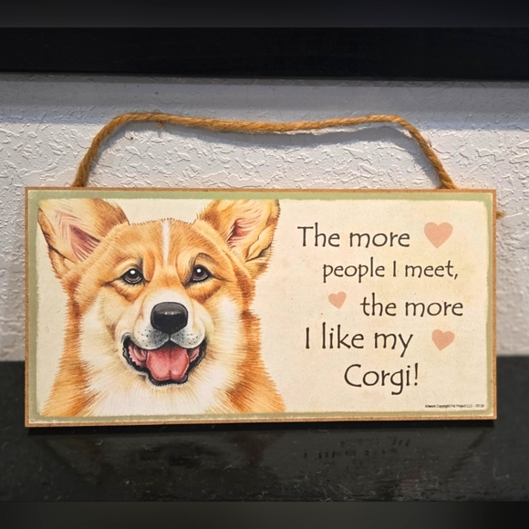 3/$20 Corgi "The more people I meet the more I like my Dog" Sign Wall Decor Gift - Picture 1 of 2